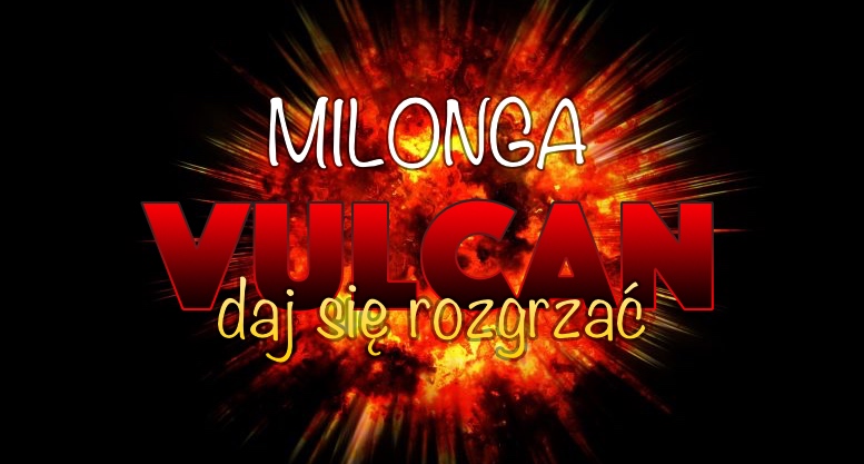 Milonga Vulcan