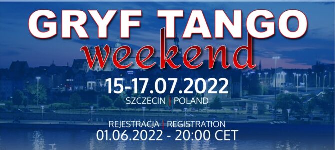 15-17.07.2022 – Gryf Tango Weekend