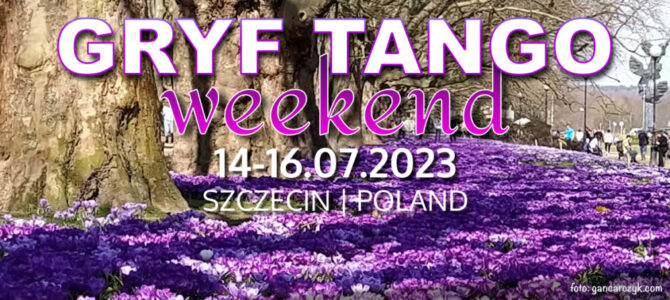 14-16.07.2023 – Gryf Tango Weekend