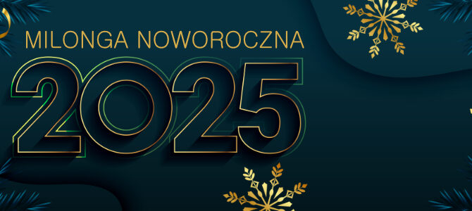 01.01.2025 – Milonga noworoczna :)