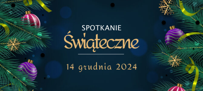 14.12.2024 – Świąteczne spotkanie